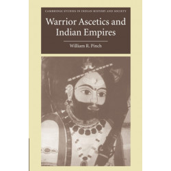 Warrior Ascetics and Indian Empires