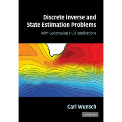 Discrete Inverse and State Estimation Problems: With Geophysical Fluid Applications