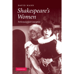 Shakespeare's Women: Performance and Conception
