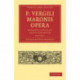 P. Vergili Maronis Opera: Volume 2