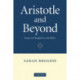 Aristotle and Beyond: Essays on Metaphysics and Ethics