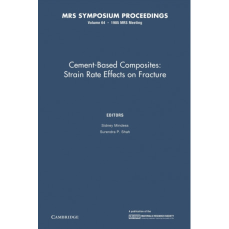 Cement-Based Composites: Volume 64: Strain Rate Effects on Fracture