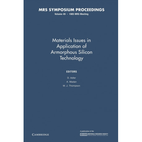 Materials Issues in Applications of Amorphous Silicon Technology: Volume 49
