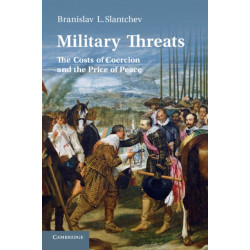 Military Threats: The Costs of Coercion and the Price of Peace
