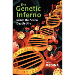 The Genetic Inferno: Inside the Seven Deadly Sins