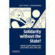 Solidarity without the State?: Business and the Shaping of the Swiss Welfare State, 1890–2000