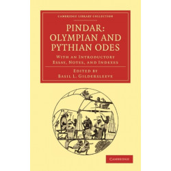 Pindar: Olympian and Pythian Odes: With an Introductory Essay, Notes, and Indexes