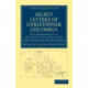 Select Letters of Christopher Columbus: With Other Original Documents, Relating to his Four Voyages to the New World