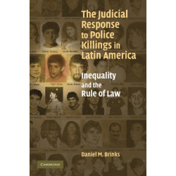 The Judicial Response to Police Killings in Latin America: Inequality and the Rule of Law