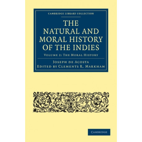 The Natural and Moral History of the Indies