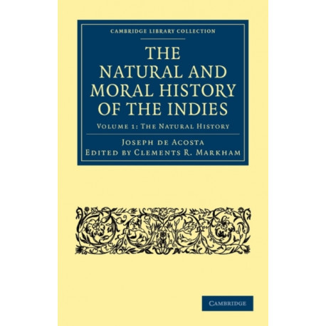 The Natural and Moral History of the Indies