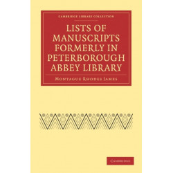 Lists of Manuscripts Formerly in Peterborough Abbey Library