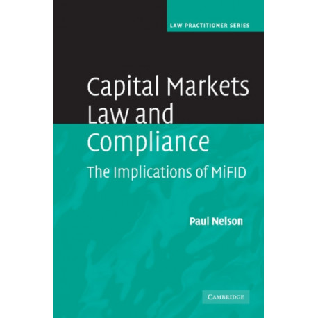 Capital Markets Law and Compliance: The Implications of MiFID
