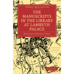 The Manuscripts in the Library at Lambeth Palace