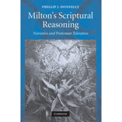 Milton's Scriptural Reasoning: Narrative and Protestant Toleration