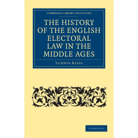 The History of the English Electoral Law in the Middle Ages