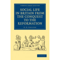 Social Life in Britain from the Conquest to the Reformation