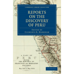 Reports on the Discovery of Peru