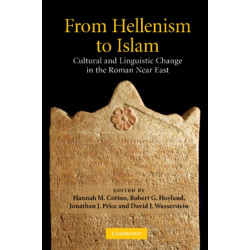 From Hellenism to Islam: Cultural and Linguistic Change in the Roman Near East
