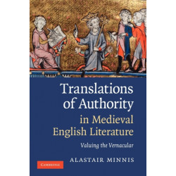 Translations of Authority in Medieval English Literature: Valuing the Vernacular