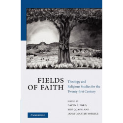 Fields of Faith: Theology and Religious Studies for the Twenty-first Century