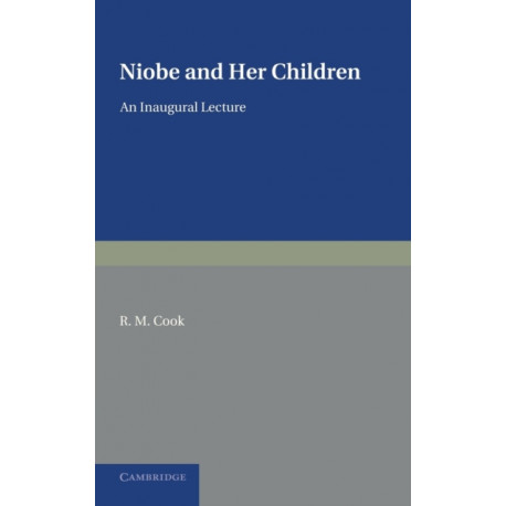 Niobe and her Children: An Inaugural Lecture
