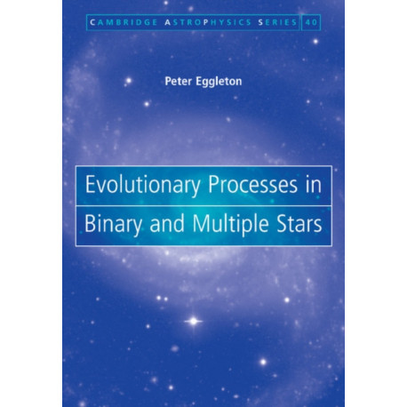 Evolutionary Processes in Binary and Multiple Stars