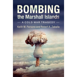 Bombing the Marshall Islands: A Cold War Tragedy