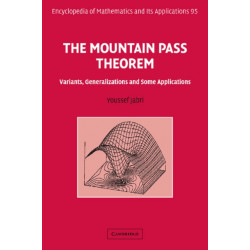 The Mountain Pass Theorem: Variants, Generalizations and Some Applications