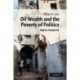Oil Wealth and the Poverty of Politics: Algeria Compared
