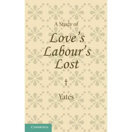 A Study of Love's Labour's Lost