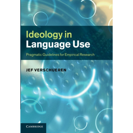 Ideology in Language Use: Pragmatic Guidelines for Empirical Research