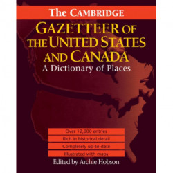 The Cambridge Gazetteer of the USA and Canada: A Dictionary of Places