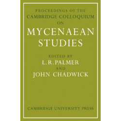 Proceedings of the Cambridge Colloquium on Mycenaean Studies