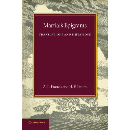 Martial's Epigrams: Translations and Imitations