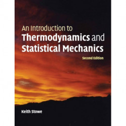 An Introduction to Thermodynamics and Statistical Mechanics
