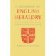 A Grammar of English Heraldry