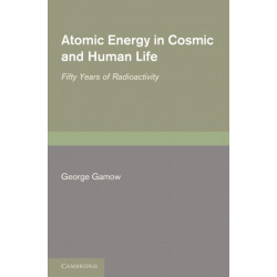 Atomic Energy in Cosmic and Human Life: Fifty Years of Radioactivity