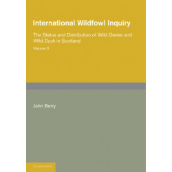 International Wildfowl Inquiry: Volume 2, The Status and Distribution of Wild Geese and Wild Duck in Scotland