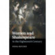 Women and Shakespeare in the Eighteenth Century