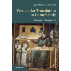 Vernacular Translation in Dante's Italy: Illiterate Literature