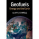 Geofuels: Energy and the Earth