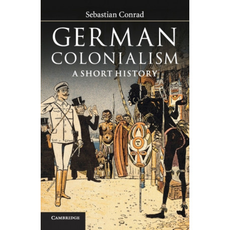 German Colonialism: A Short History