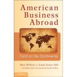American Business Abroad: Ford on Six Continents