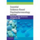 Essential Evidence-Based Psychopharmacology