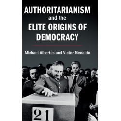 Authoritarianism and the Elite Origins of Democracy