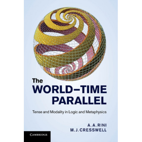 The World-Time Parallel: Tense and Modality in Logic and Metaphysics