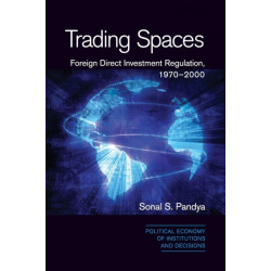 Trading Spaces: Foreign Direct Investment Regulation, 1970–2000