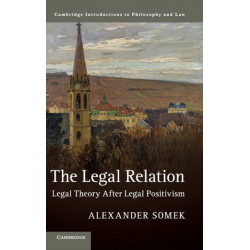 The Legal Relation: Legal Theory after Legal Positivism
