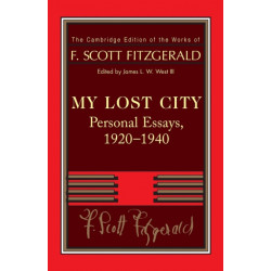 Fitzgerald: My Lost City: Personal Essays, 1920–1940